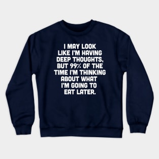 Hungry all the time - humour typography design Crewneck Sweatshirt